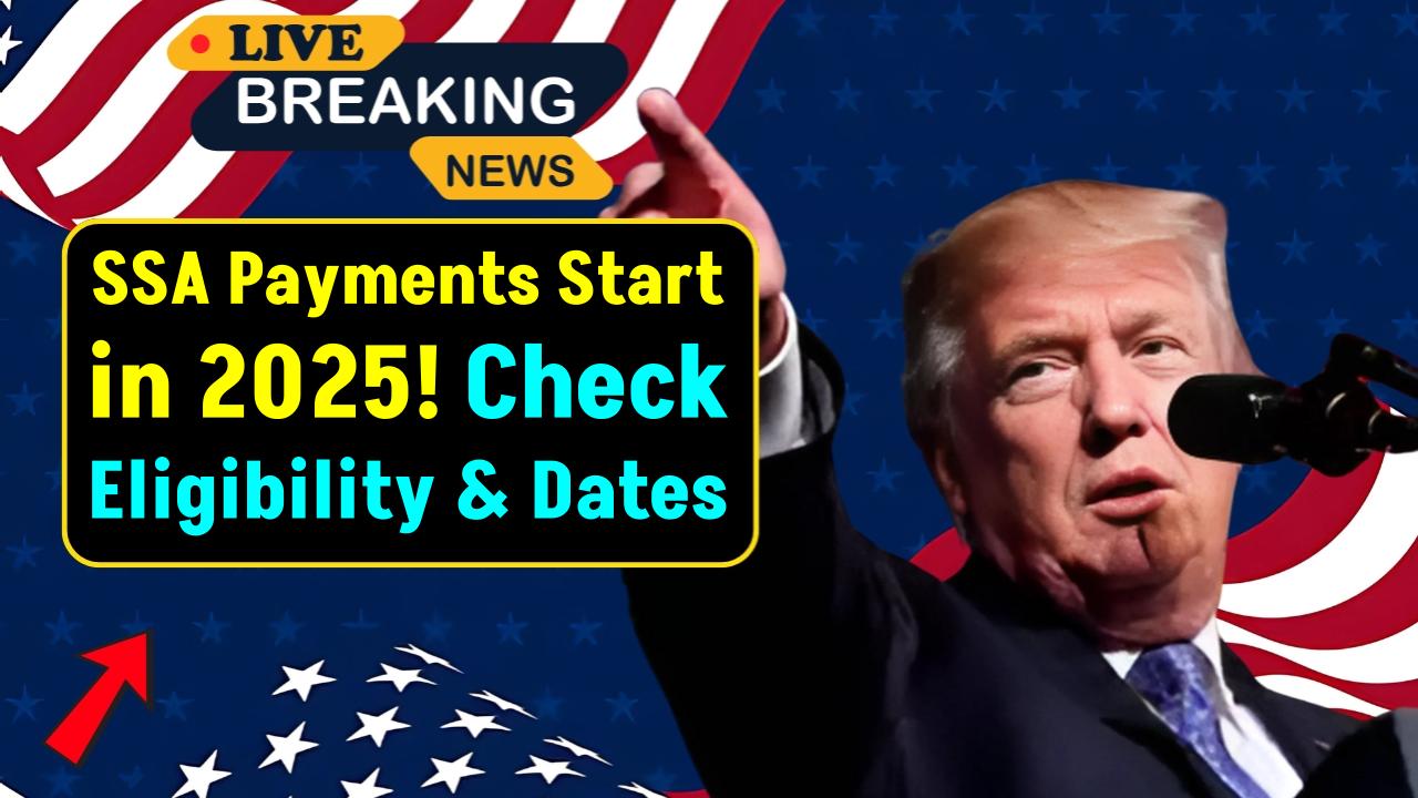 $2,200 SSA Payments Start in 2025—Check Eligibility & Exact Deposit Dates Now