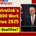 $4,000 Centrelink Work Bonus in 2025: Who Qualifies and How It Works