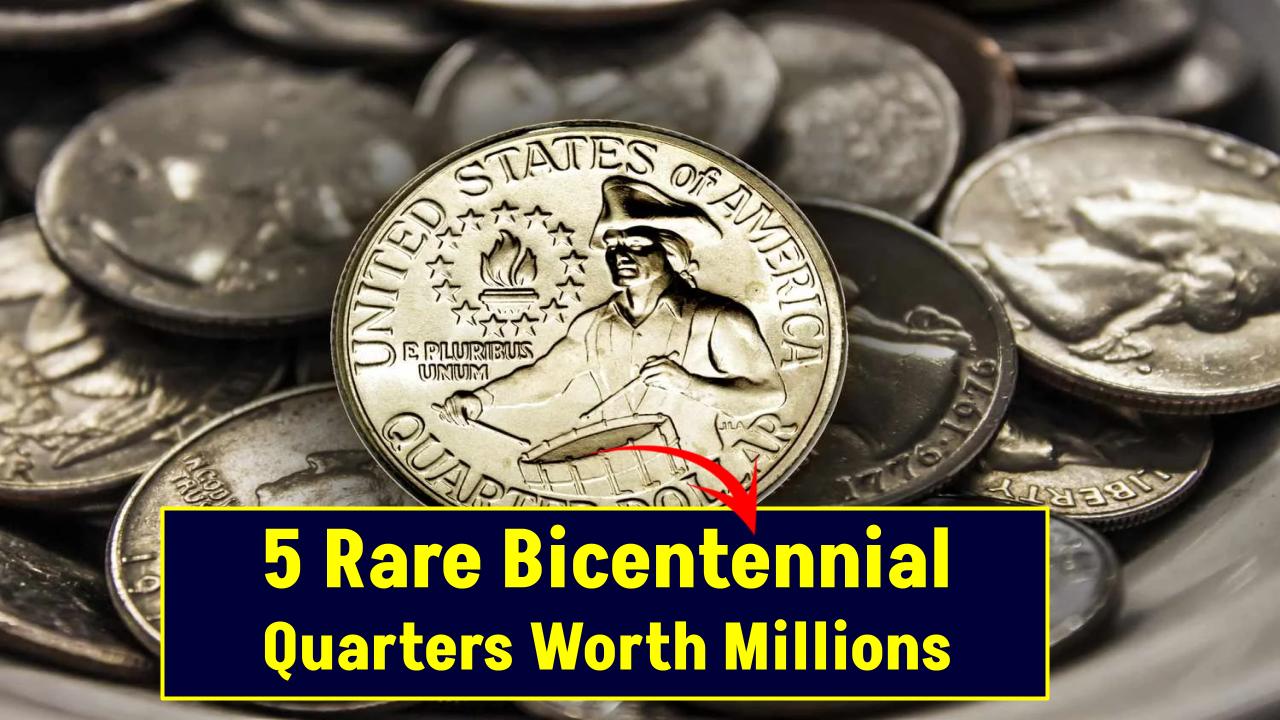 5 Rare Bicentennial Quarters Worth $94 Million Each Still in Circulation – Are You Holding One?