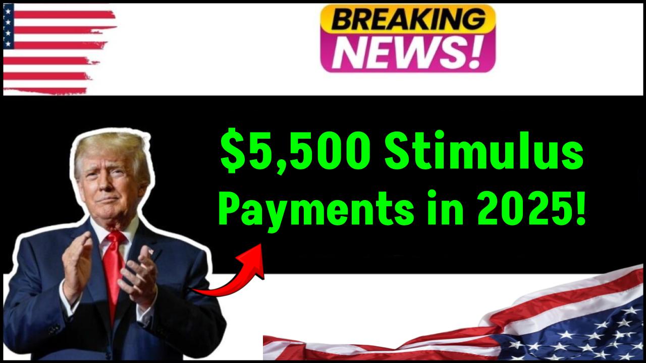 $5,500 Stimulus Payments for SSI, SSDI, and Low-Income Recipients in 2025: Check Eligibility Criteria and Payment Dates!