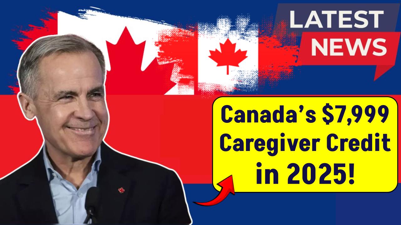 $7,999 Caregiver Credit Coming to Canadians in 2025—Check If You’re Eligible for This Big Benefit