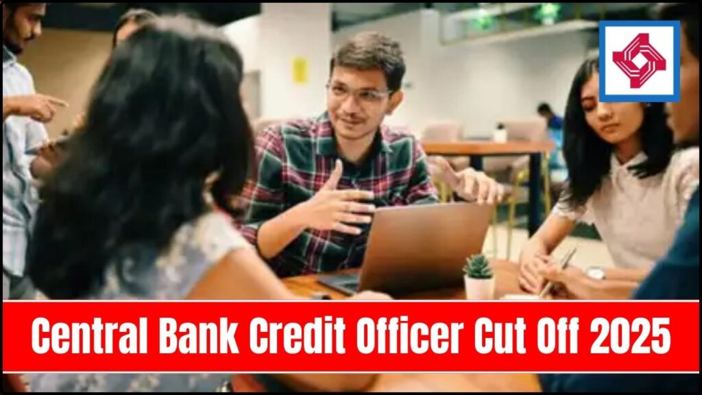 Central Bank Credit Officer Cut Off 2025, Check Expected Cut-off Marks Category Wise 1 Central Bank Credit Officer Cut Off 2025