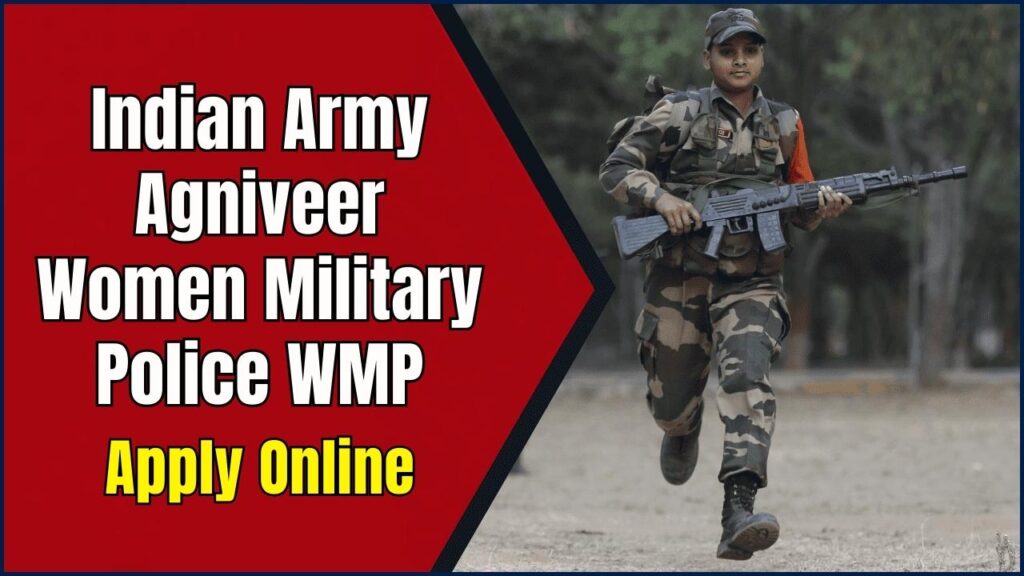 Indian Army Agniveer Women Military Police WMP - Online Application 2025, Apply Now 1 Indian Army Agniveer Women Military Police