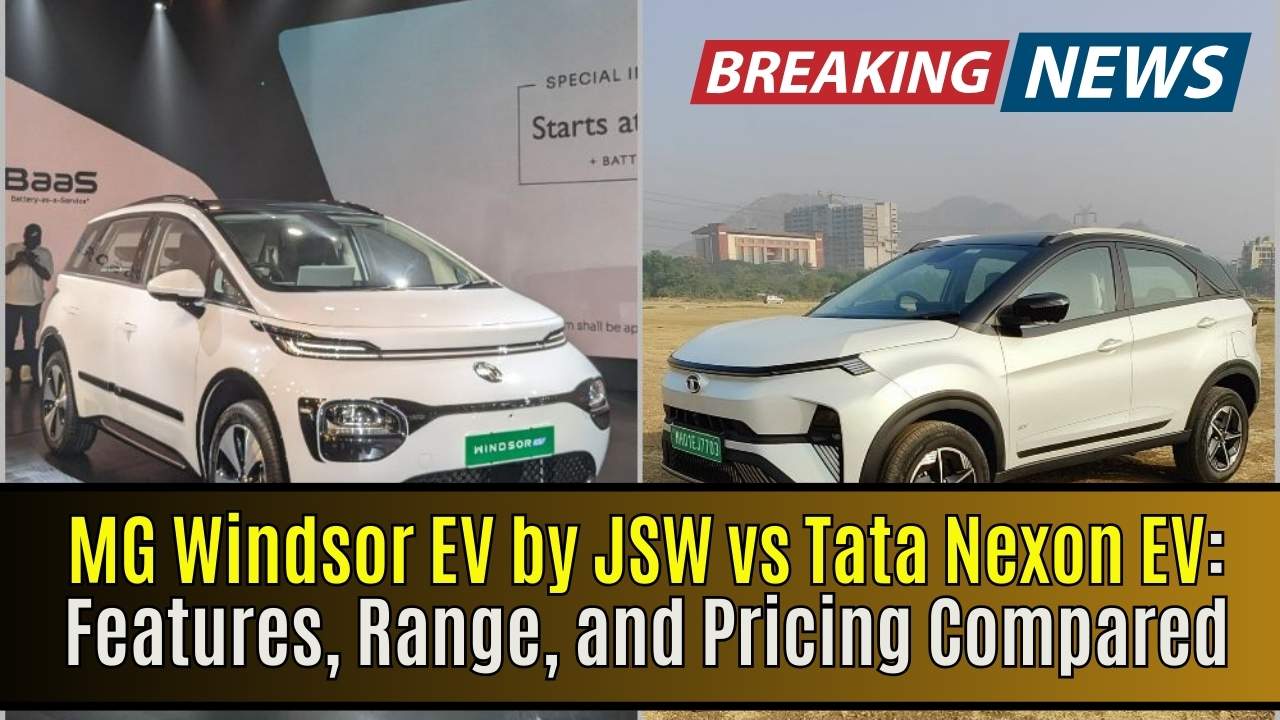 MG Windsor EV by JSW vs Tata Nexon EV: Features, Range, and Pricing Compared