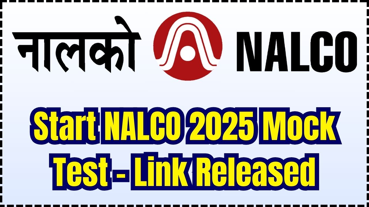 NALCO non-executive 2025: Official Mock Test Link Released – Start Now