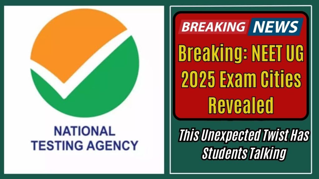 Breaking: NEET UG 2025 Exam Cities Revealed—This Unexpected Twist Has Students Talking 1 Breaking: NEET UG 2025 Exam Cities Revealed—This Unexpected Twist Has Students Talking