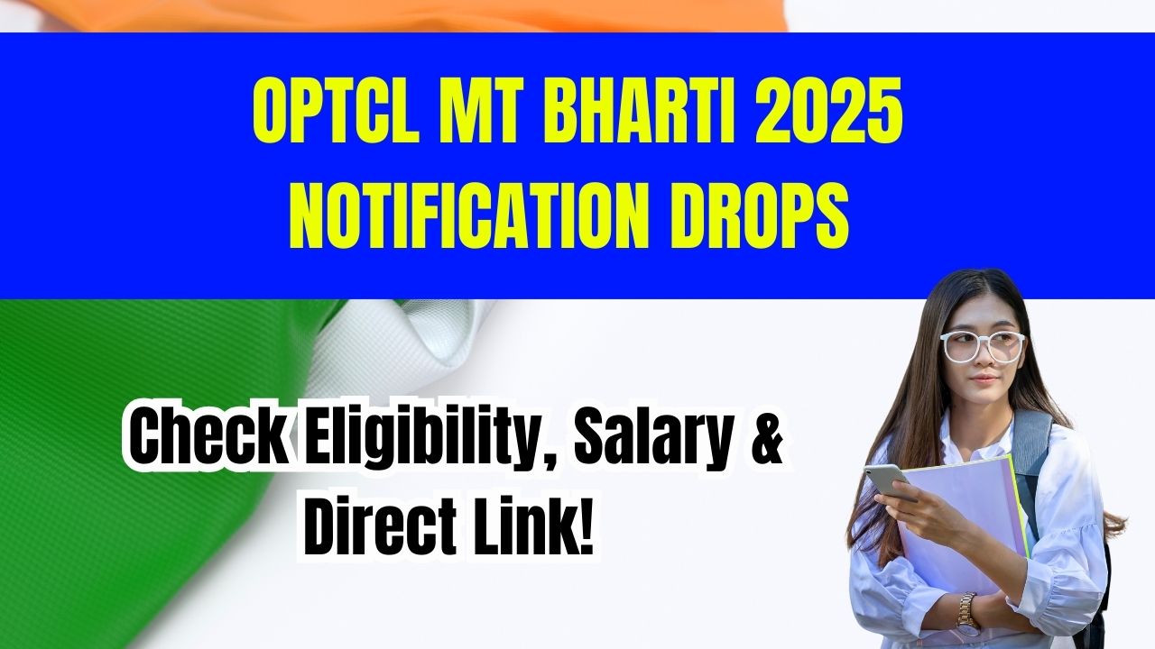 OPTCL MT Bharti 2025 Notification Drops