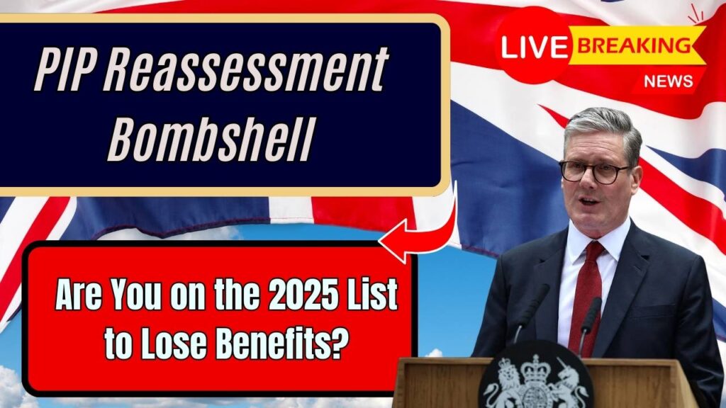 PIP Reassessment Bombshell: Are You on the 2025 List to Lose Benefits?