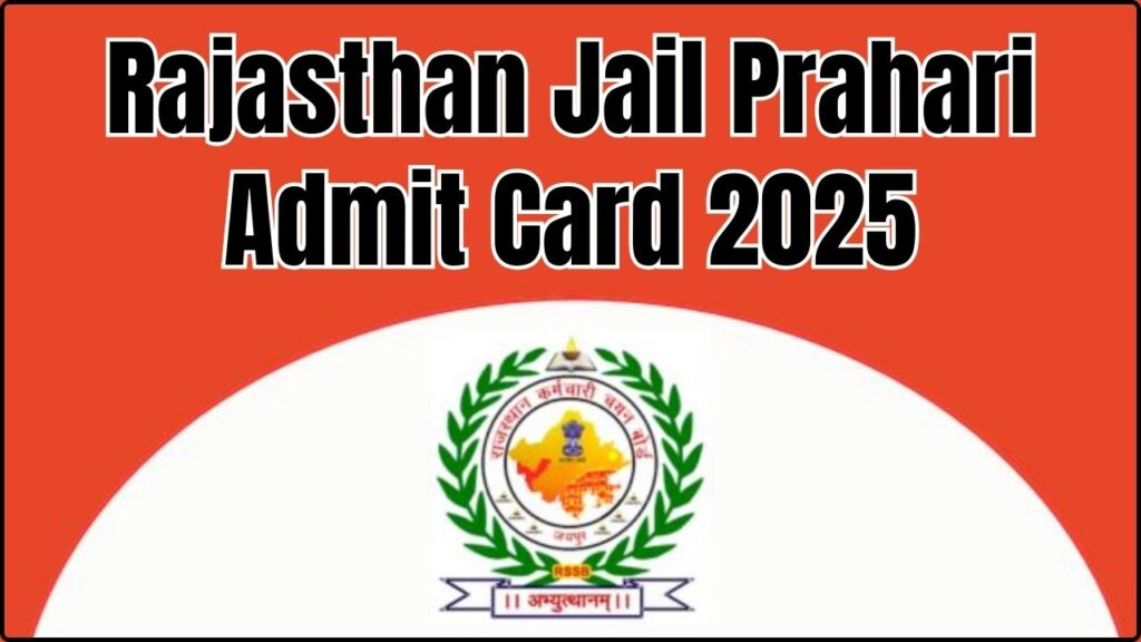Rajasthan Jail Prahari Admit Card 2025 on 8 April, Download Link for Hall Ticket 1 Rajasthan Jail Prahari Admit Card 2025