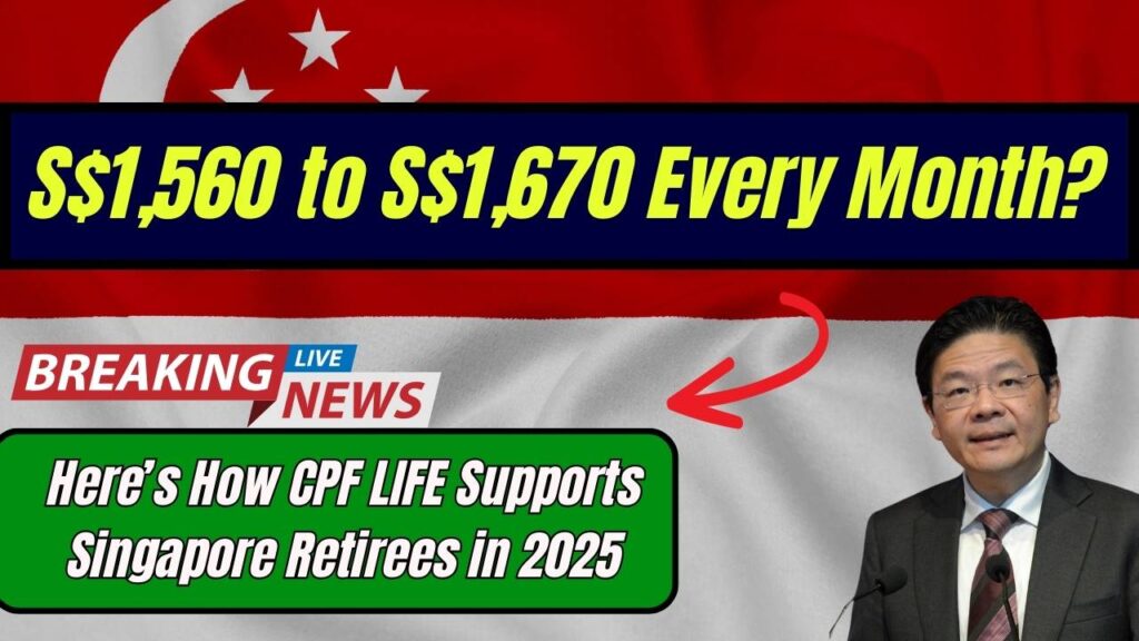 S$1,560 to S$1,670 Every Month? Here’s How CPF LIFE Supports Singapore Retirees in 2025 1 S$1,560 to S$1,670 Every Month? Here’s How CPF LIFE Supports Singapore Retirees in 2025