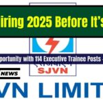 SJVN Hiring 2025: Massive Opportunity with 114 Executive Trainee Posts – Apply Online Before It’s Gone!