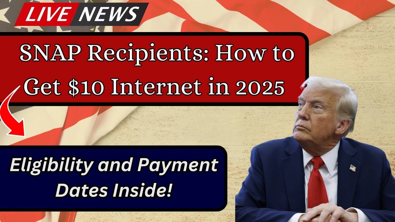 SNAP Recipients: How to Get $10 Internet in 2025 — Eligibility and Payment Dates Inside!