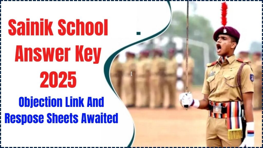 Sainik School Answer Key 2025 Available Soon, Objection Link and Respose Sheets Awaited 1 Sainik School Answer Key 2025