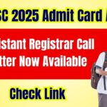 UPPSC 2025 Admit Card Alert: Assistant Registrar Call Letter Now Available – Check Link