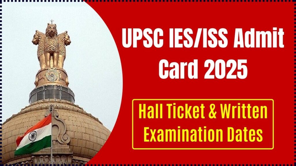 UPSC IES/ISS Admit Card 2025, Hall Ticket & Written Examination Dates 1 UPSC IES or ISS Admit Card 2025