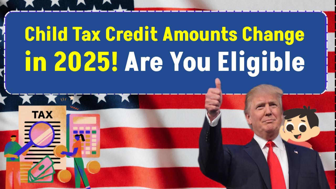 Are You Eligible for the Full $3,600 Child Tax Credit in 2025? Here’s What You Need to Know