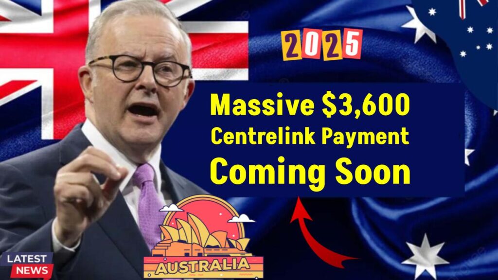 Massive $3,600 Centrelink Payment Coming Soon—Who Qualifies and When You'll Get Paid 1 Massive $3,600 Centrelink Payment Coming Soon—Who Qualifies and When You'll Get Paid