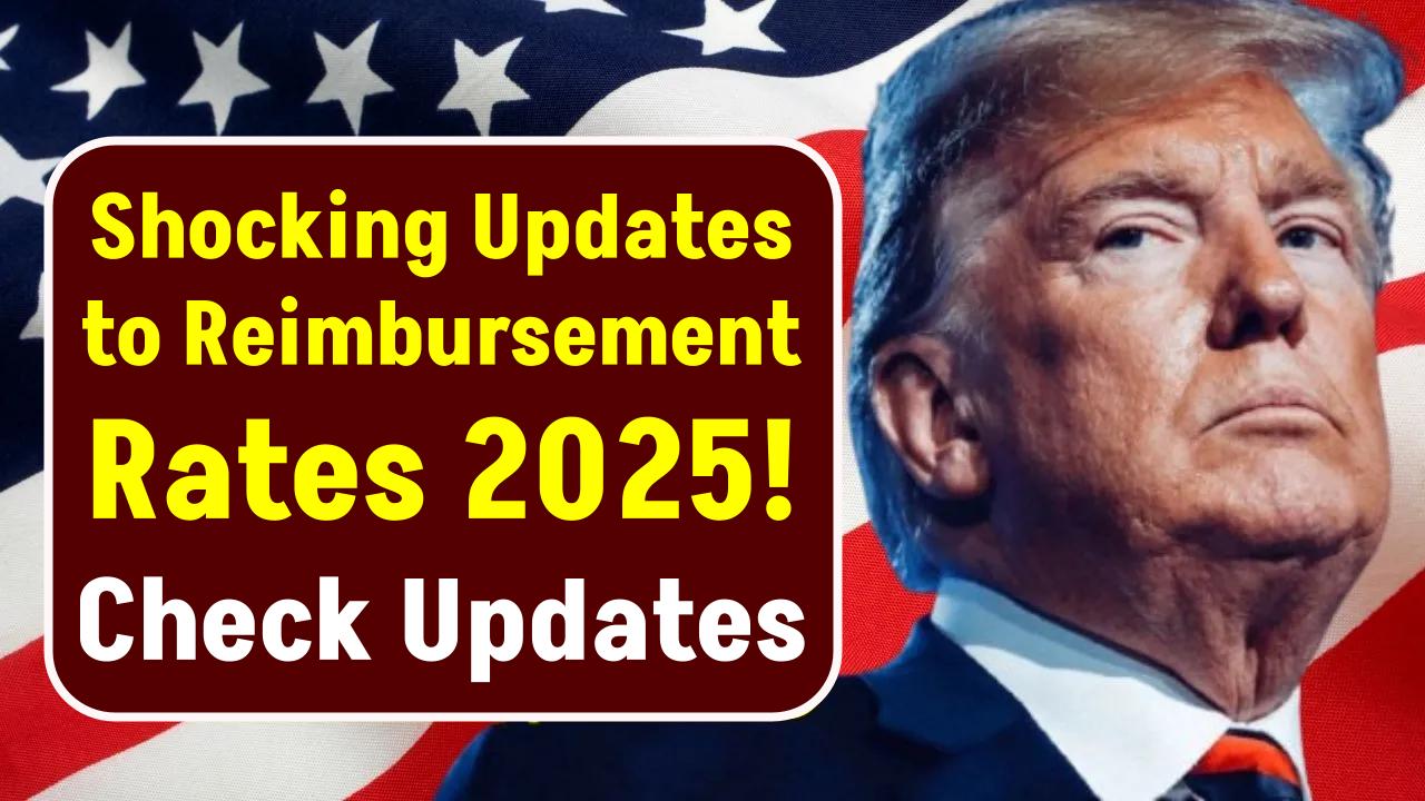 Medicare 2025: Shocking Updates to Reimbursement Rates — Check If Your Services Are Affected
