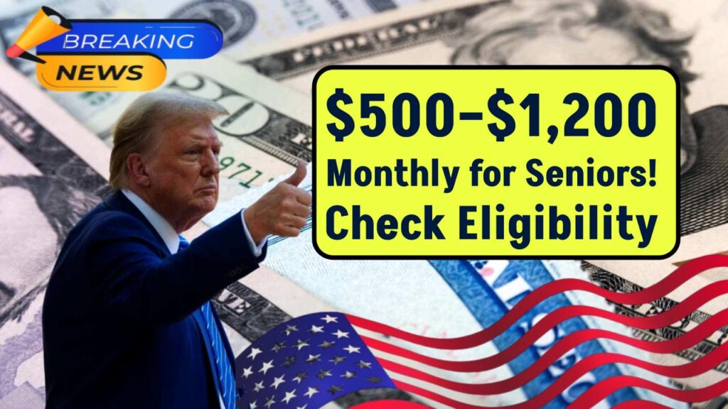 Monthly Payments of $500–$1,200 for U.S. Seniors: Check Eligibility Criteria and Application Process 1 Monthly Payments of $500–$1,200 for U.S. Seniors: Check Eligibility Criteria and Application Process