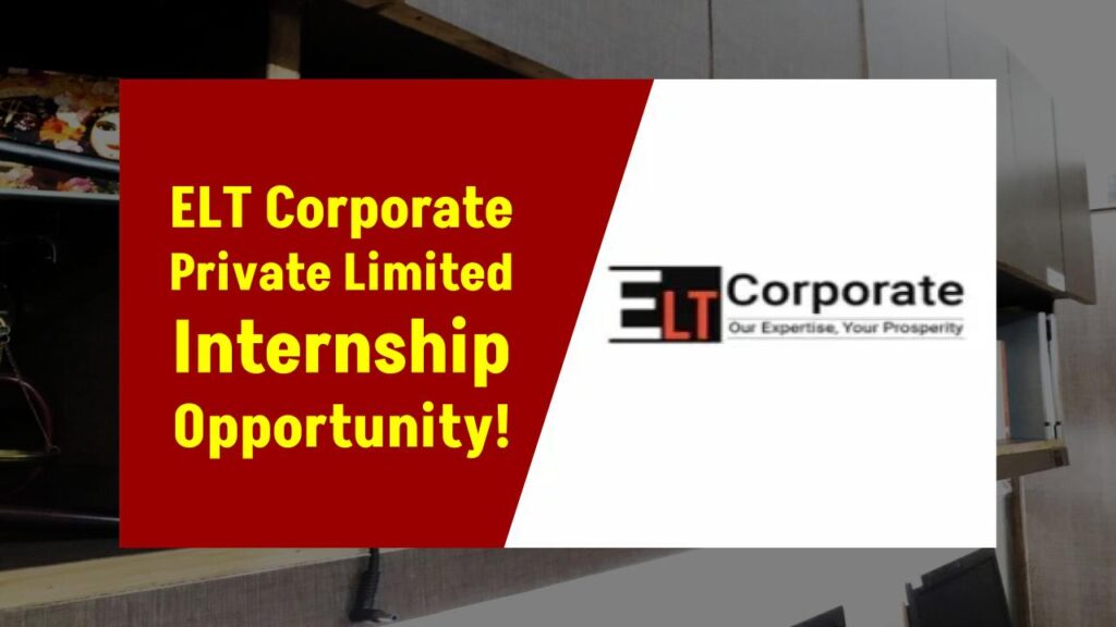 Paid Legal Internship Opportunity at ELT Corporate Private Limited – Earn ₹10,000–₹12,000 Monthly 1 Paid Legal Internship Opportunity at ELT Corporate Private Limited – Earn ₹10,000–₹12,000 Monthly