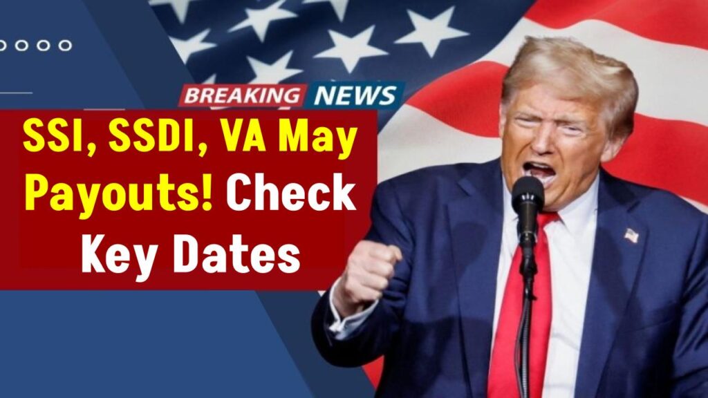 SSI, SSDI, and VA Benefits in May 2025 — When Your Social Security Check Will Arrive 1 SSI, SSDI, and VA Benefits in May 2025 — When Your Social Security Check Will Arrive