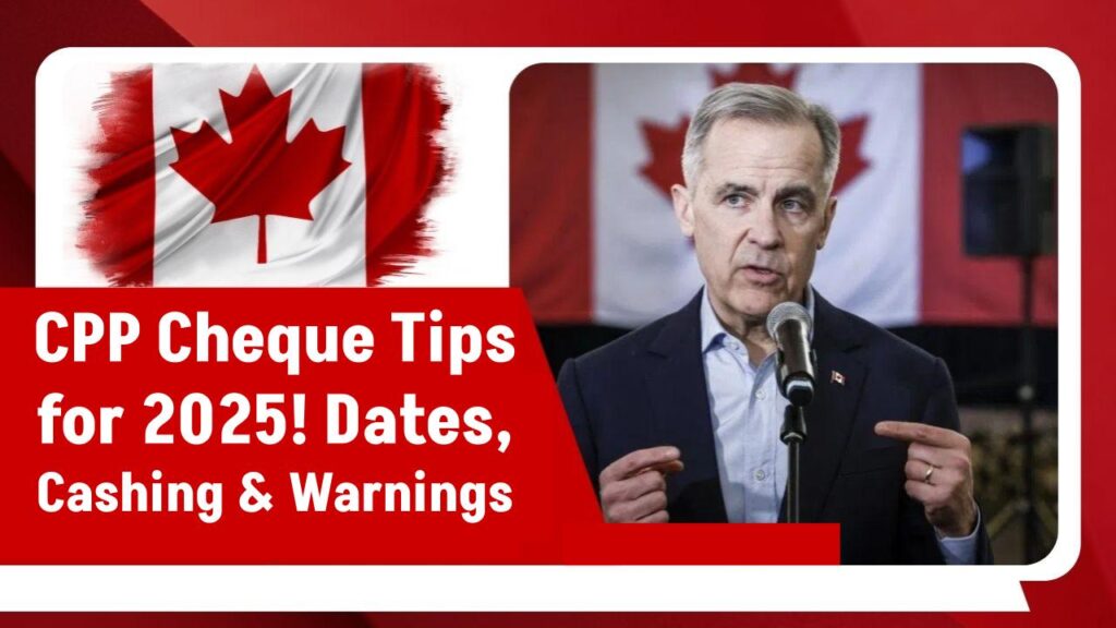 Your 2025 CPP Cheque: How to Cash It, When It Arrives, and What NOT to Do 1 Your 2025 CPP Cheque: How to Cash It, When It Arrives, and What NOT to Do