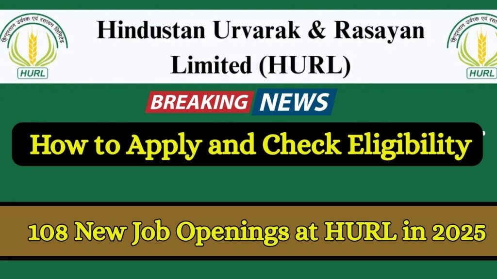 108 New Job Openings at HURL in 2025 – How to Apply and Check Eligibility 1 108 New Job Openings at HURL in 2025 – How to Apply and Check Eligibility