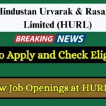 108 New Job Openings at HURL in 2025 – How to Apply and Check Eligibility