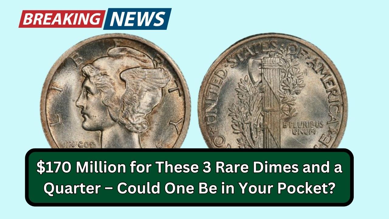 $170 Million for These 3 Rare Dimes and a Quarter – Could One Be in Your Pocket?