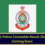 CG Police Constable Result 2025 Coming Soon – Check Your Physical Test Score & Rank