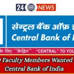 CLD Faculty Members Wanted at Central Bank of India—2025 Notification Out, Apply by 18 May