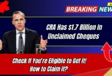 CRA Has $1.7 Billion In Unclaimed Cheques – Check If You’re Eligible to Get it! How to Claim it?
