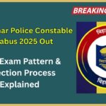 CSBC Bihar Police Constable Syllabus 2025 Out – Full Exam Pattern & Selection Process Explained