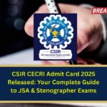 CSIR CECRI Admit Card 2025 Released: Your Complete Guide to JSA & Stenographer Exams