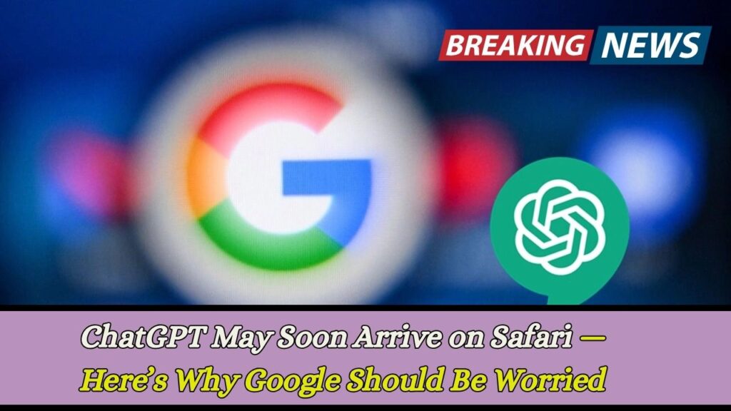 ChatGPT May Soon Arrive on Safari — Here’s Why Google Should Be Worried 1 ChatGPT May Soon Arrive on Safari — Here’s Why Google Should Be Worried