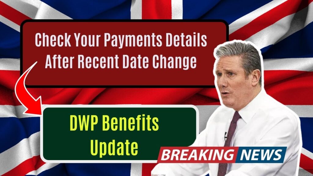 DWP Benefits Update: Check Your Payments Details After Recent Date Change 1 DWP Benefits Update: Check Your Payments Details After Recent Date Change