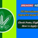 FCI Recruitment 2025 Opens for 33,566 Vacancies; Check Posts, Eligibility & How to Apply Now