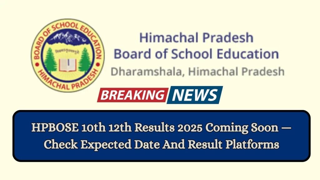 HPBOSE 10th 12th Results 2025 Coming Soon — Check Expected Date And Result Platforms 1 HPBOSE 10th 12th Results 2025 Coming Soon — Check Expected Date And Result Platforms