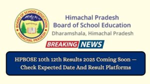 HPBOSE 10th 12th Results 2025 Coming Soon — Check Expected Date And Result Platforms