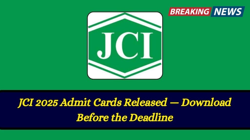 JCI 2025 Admit Cards Released — Download Before the Deadline 1 JCI 2025 Admit Cards Released — Download Before the Deadline