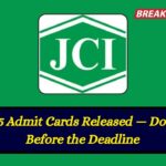 JCI 2025 Admit Cards Released — Download Before the Deadline