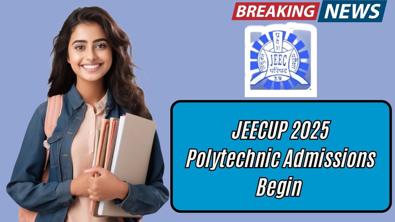 JEECUP 2025 Polytechnic Admissions Begin – Check Official Notification and How to Apply!
