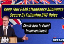 Keep Your £440 Attendance Allowance Secure By Following DWP Rules