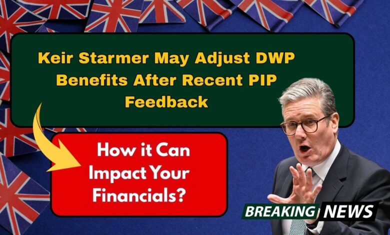 Keir Starmer May Adjust DWP Benefits After Recent PIP Feedback — How it Can Impact Your Financials?