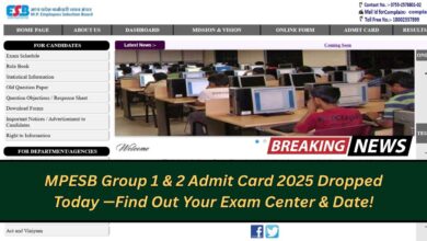 MPESB Group 1 & 2 Admit Card 2025 Dropped Today—Find Out Your Exam Center & Date!