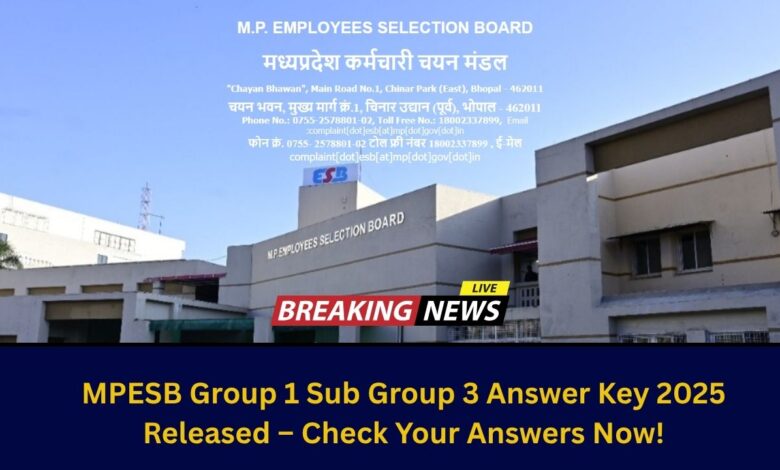MPESB Group 1 Sub Group 3 Answer Key 2025 Released – Check Your Answers Now!