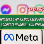 Meta Removes Over 23,000 Fake Pages and Scam Accounts in India — Full Breakdown