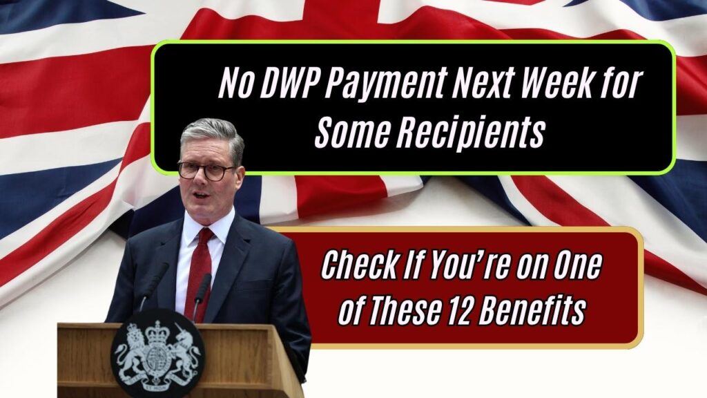 No DWP Payment Next Week for Some Recipients: Check If You’re on One of These 12 Benefits! 1 No DWP Payment Next Week for Some Recipients: Check If You’re on One of These 12 Benefits!