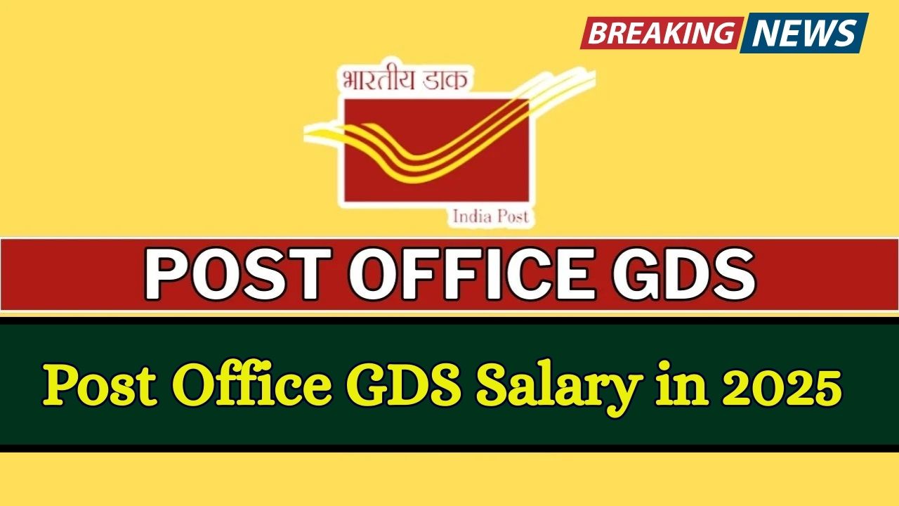 Post Office GDS Salary in 2025 – Check In-Hand Pay, Perks, and Job Profile Here