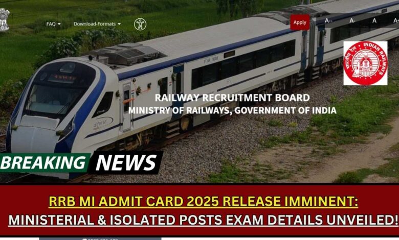 RRB MI Admit Card 2025 Release Imminent: Ministerial & Isolated Posts Exam Details Unveiled!